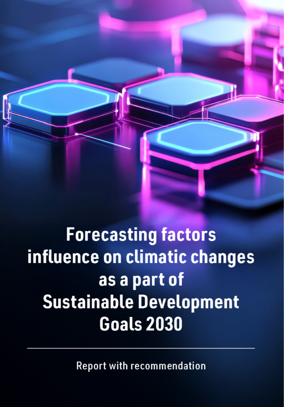 Forecasting factors influence on climatic changes as a part of Sustainable Development Goals 2030 Report with recommendation