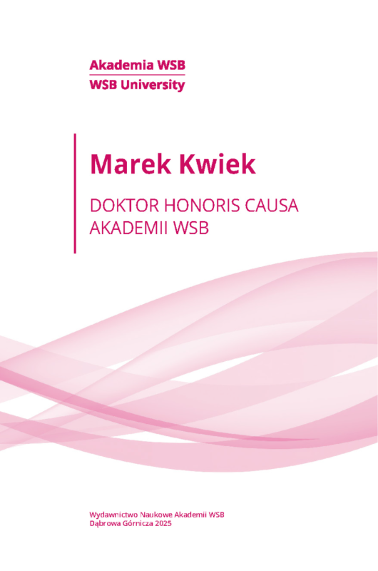 Marek Kwiek DOKTOR HONORIS CAUSA AKADEMII WSB