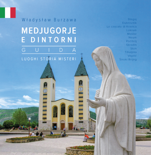 MEDJUGORIE E DINTORNI. GUIDA