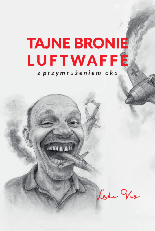 Tajne bronie Luftwaffe z przymrużeniem oka